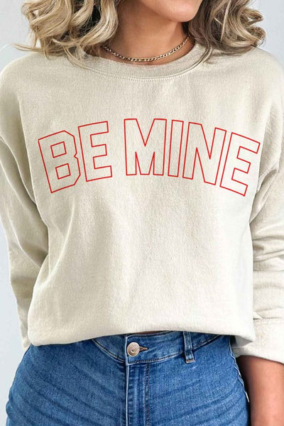 BE MINE VALENTINES GRAPHIC SWEATSHIRT