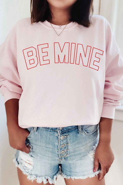 BE MINE VALENTINES GRAPHIC SWEATSHIRT